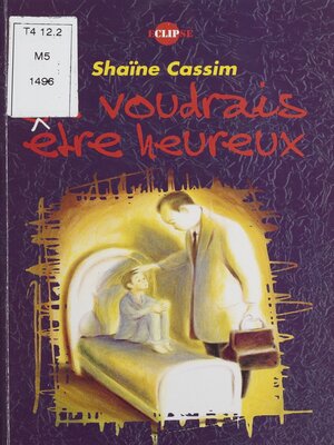 cover image of Je voudrais être heureux